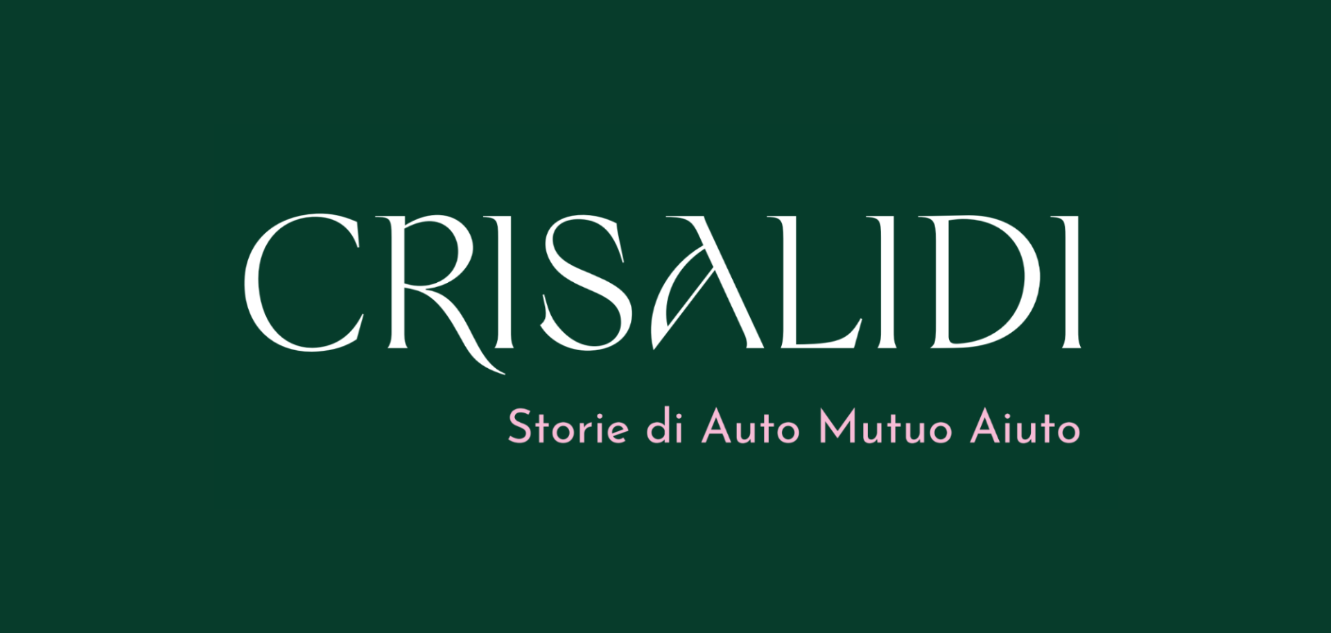 Crisalidi. Storie di auto mutuo aiuto - dal 3 maggio al 2 giugno